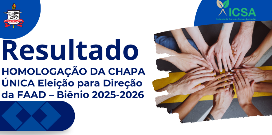 RESULTADO DA HOMOLOGAÇÃO DA CHAPA ÚNICA Eleição para Direção da FAAD